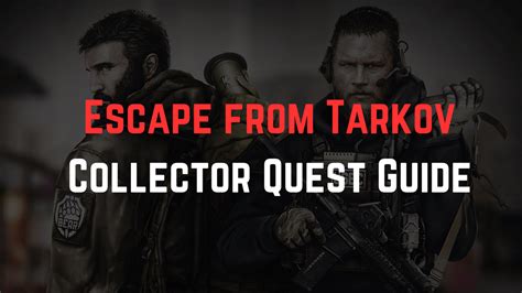 tarkov collector quest requirements.